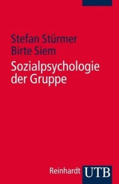 Sozialpsychologie der Gruppe - Stürmer, Stefan;Siem, Birte