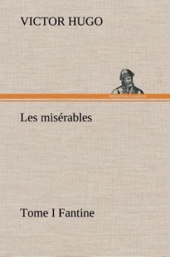 Les misérables Tome I Fantine - Hugo, Victor