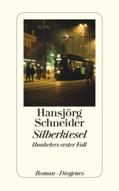 Silberkiesel / Kommissär Hunkeler Bd.1 - Schneider, Hansjörg