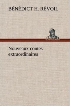 Nouveaux contes extraordinaires - Révoil, Bénédict H.