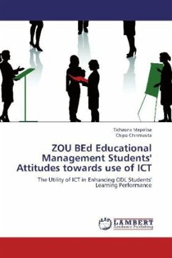 ZOU BEd Educational Management Students' Attitudes towards use of ICT - Mapolisa, Tichaona;Chirimuuta, Chipo