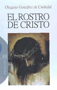El rostro de Cristo - González De Cardedal, Olegario