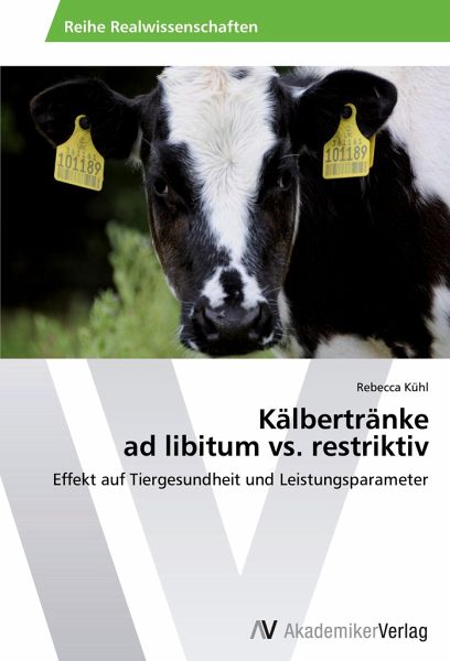 Kälbertränke ad libitum vs. restriktiv