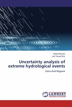 Uncertainty analysis of extreme hydrological events - Mirzaei, Majid;Teang Shui, Lee