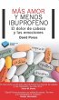 Más amor y menos ibuprofeno : el dolor... - Bild 1