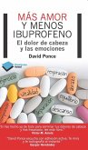 Más amor y menos ibuprofeno : el dolor de cabeza y las emociones