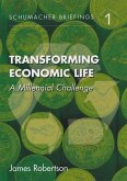Transforming Economic Life: A Millennial Challenge Volume 1