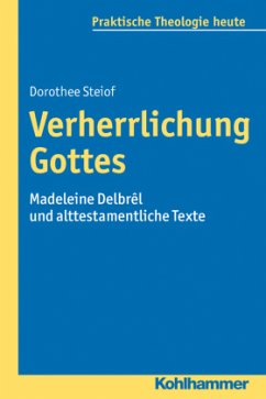 Verherrlichung Gottes - Steiof, Dorothee