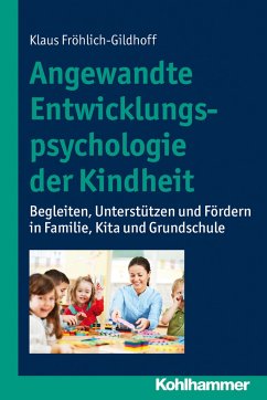 Angewandte Entwicklungspsychologie der Kindheit - Fröhlich-Gildhoff, Klaus