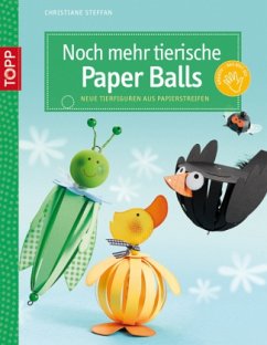 Noch mehr tierische Paper Balls - Steffan, Christiane