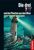 Die drei ??? und das Phantom aus dem Meer / Die drei Fragezeichen Bd.171