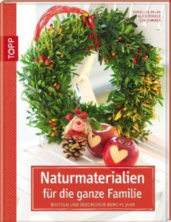 Naturmaterialien für die ganze Familie - Milan, Kornelia; Rögele, Alice; Sommer, Eva