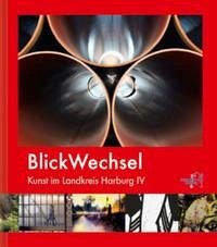 BlickWechsel - Waldow, Jürgen, Joachim Bordt und Heinz Lüers