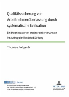 Qualitätssicherung von Arbeitnehmerüberlassung durch systematische Evaluation - Fohgrub, Thomas