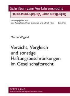 Verzicht, Vergleich und sonstige Haftungsbeschränkungen im Gesellschaftsrecht - Wigand, Martin