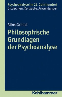 Philosophische Grundlagen der Psychoanalyse - Schöpf, Alfred