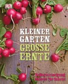 Kleiner Garten - große Ernte