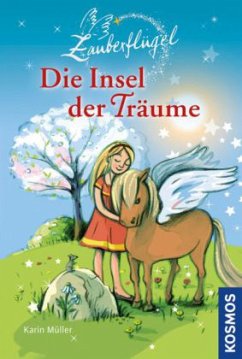 Zauberflügel - Die Insel der Träume - Müller, Karin