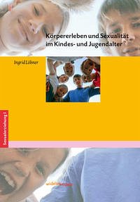 Körpererleben und Sexualität im Kindes- und Jugendalter