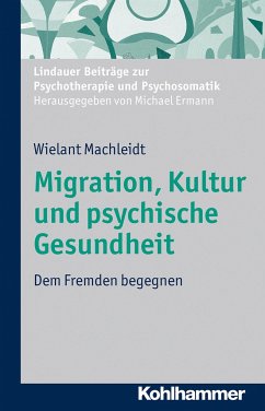 Migration, Kultur und psychische Gesundheit - Machleidt, Wielant