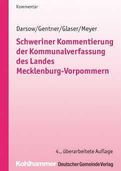 Schweriner Kommentierung der Kommunalverfassung des Landes Mecklenburg-Vorpommern - Darsow, Thomas;Gentner, Sabine;Glaser, Klaus Michael