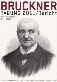 Bruckner Tagung 2011 / Bericht