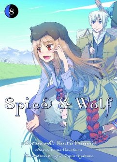 Spice & Wolf Bd.8 - Hasekura, Isuna;Koume, Keito