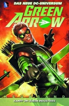 Green Arrow - Kampf um Queen Industries - Krul, J. T.;Jurgens, Dan;Winick, Judd