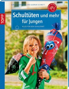 Schultüten und mehr für Jungen - Schmitt, Gudrun; Kaufmann, Birgit
