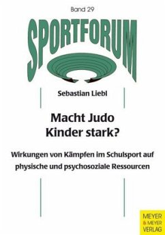 Macht Judo Kinder stark? - Liebl, Sebastian