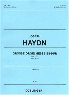 Große Orgelmesse Es-Dur Hob.XXII:4 für Soli, Chor, Orchester und Orgel Orgelpartitur