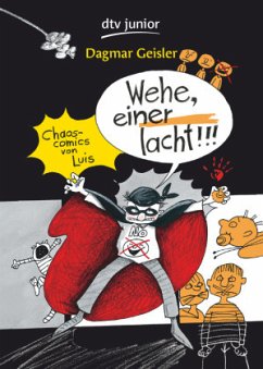 Wehe, einer lacht! / Chaos-Comics von Luis Bd.2 - Geisler, Dagmar