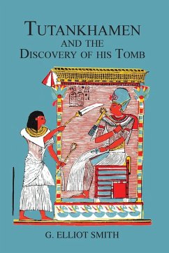 Tutankhamen & The Discovery of His Tomb - Carter, Howard; Carnarvon, Lord