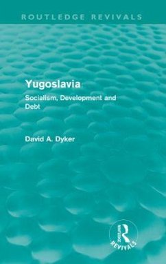 Yugoslavia (Routledge Revivals) - Dyker, David A