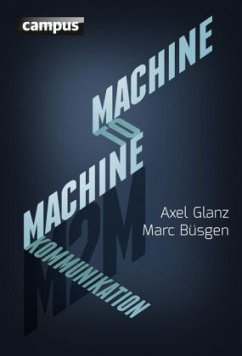 Machine-to-Machine-Kommunikation - Glanz, Axel;Büsgen, Marc