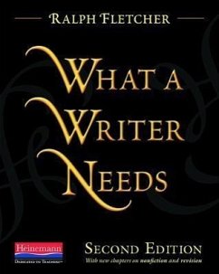 What a Writer Needs, Second Edition - Murray, Donald; Fletcher, Ralph