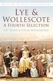 Lye & Wollescote in Old Photographs: A Fourth Selection