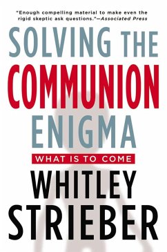 Solving the Communion Enigma - Strieber, Whitley