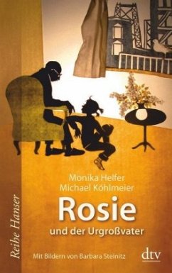 Rosie und der Urgroßvater - Helfer, Monika;Köhlmeier, Michael