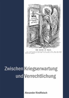 Cover Zwischen Kriegserwartung und Verrechtlichung