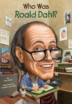 Who Was Roald Dahl? - Kelley, True