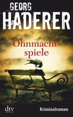 Ohnmachtspiele / Polizeimajor Johannes Schäfer Bd.2 - Haderer, Georg