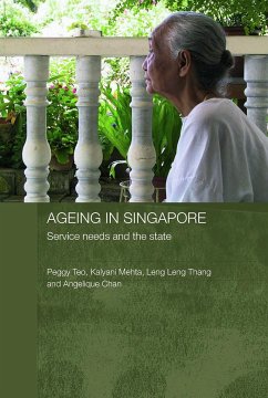 Ageing in Singapore - Teo, Peggy; Mehta, Kalyani; Thang, Leng Leng