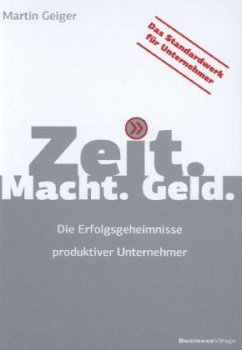 Zeit. Macht. Geld. - Geiger, Martin