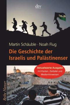 Die Geschichte der Israelis und Palästinenser - Flug, Noah; Schäuble, Martin