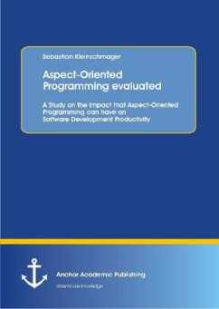 Aspect-Oriented Programming evaluated: A Study on the Impact that Aspect-Oriented Programming can have on Software Development Productivity - Kleinschmager, Sebastian