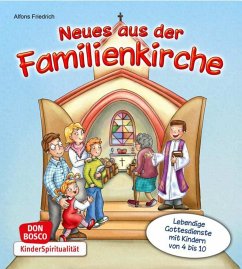 Neues aus der Familienkirche - Friedrich SDB, Alfons