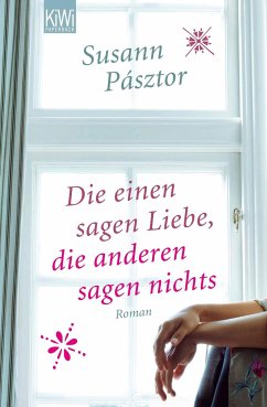 Die einen sagen Liebe, die anderen sagen nichts - Pásztor, Susann