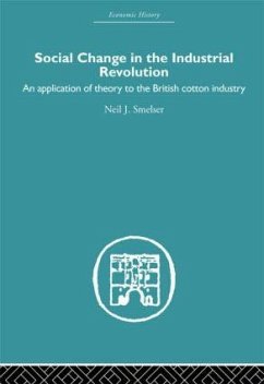 Social Change in the Industrial Revolution - Smelser, Neil J