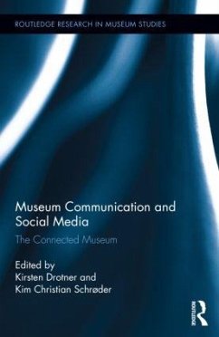 Museum Communication and Social Media - Drotner, Kirsten; Schrøder, Kim Christian